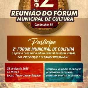 CONVITE: PARTICIPE DO 2° FÓRUM MUNICIPAL DE CULTURA DE QUEIMADAS 2025