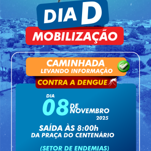 Secretaria de Saúde realizará Dia D de Mobilização Contra a Dengue com caminhada educativa pelas ruas da cidade - neste sábado (08)
