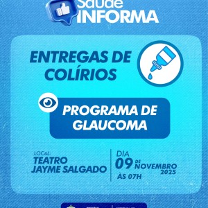INFORMATIVO SAÚDE: Entrega de Colírios – Programa de Glaucoma
